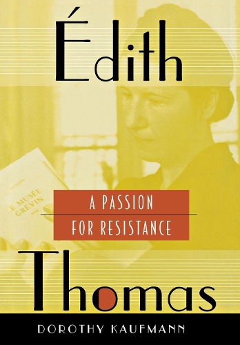 Бумажная книга «Édith Thomas: A Passion for Resistance», автор Дороти Кауфман - фото №1