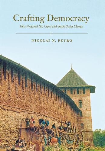 Бумажная книга «Crafting Democracy: How Novgorod Has Coped with Rapid Social Change», автор Николай Петро - фото №1