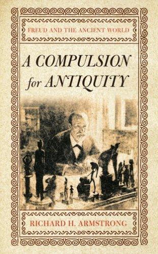 Бумажная книга «A Compulsion for Antiquity: Freud and the Ancient World», автор Ричард Х. Армстронг - фото №1