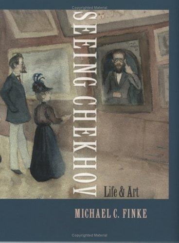 Бумажная книга «Seeing Chekhov: Life and Art», автор Майкл К. Финке - фото №1
