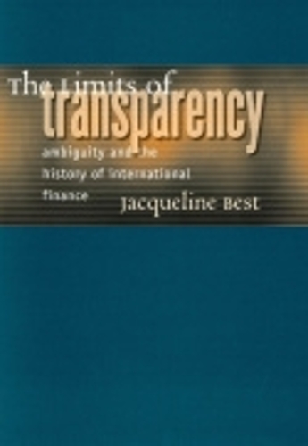 Бумажная книга «The Limits of Transparency: Ambiguity and the History of International Finance», автор Жаклин Бест - фото №1