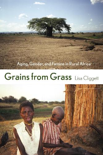 Бумажная книга «Grains from Grass: Aging, Gender, and Famine in Rural Africa», автор Лиза Клиггетт - фото №1