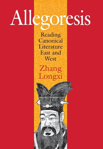 Бумажная книга «Allegoresis: Reading Canonical Literature East and West», автор Лонгси Чжан - фото №1