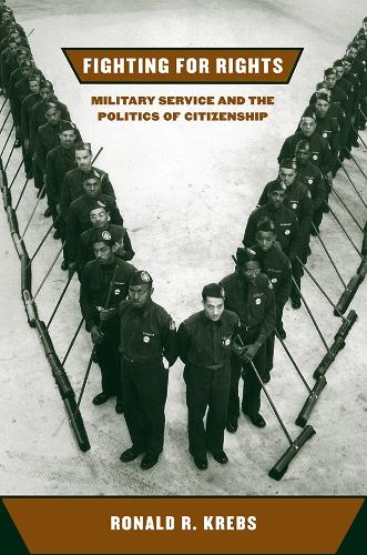 Паперова книга «Fighting for Rights: Military Service and the Politics of Citizenship», автор Рональд Р. Кребс - фото №1