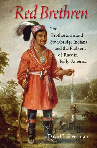 Бумажная книга «Red Brethren: The Brothertown and Stockbridge Indians and the Problem of Race in Early America», автор Дэвид Дж. Сильверман - фото №1