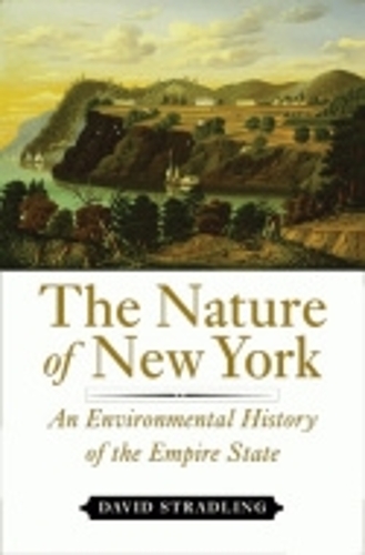 Бумажная книга «The Nature of New York: An Environmental History of the Empire State», автор Дэвид Стрэдлинг - фото №1
