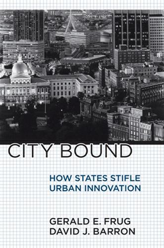 Бумажная книга «City Bound: How States Stifle Urban Innovation», авторов Дэвид Дж. Баррон, Джеральд Э. Фруг - фото №1