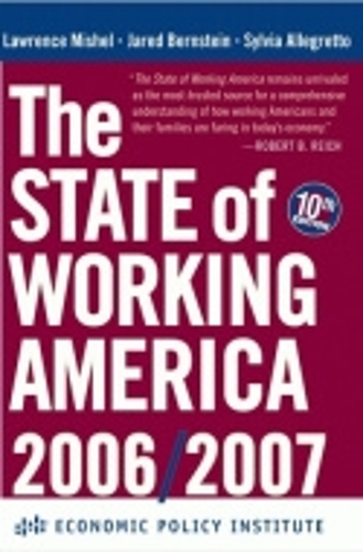 Бумажная книга «The State of Working America, 2006/2007», авторов Джаред Бернштейн, Лоуренс Мишель, Сильвия Аллегретто - фото №1