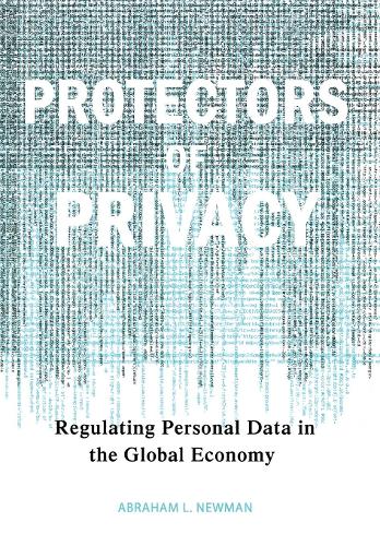 Паперова книга «Protectors of Privacy: Regulating Personal Data in the Global Economy», автор Авраам Л. Ньюман - фото №1