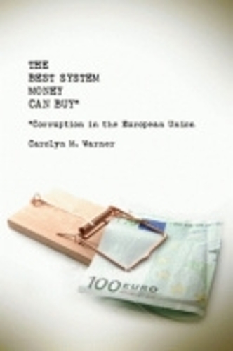 Бумажная книга «The Best System Money Can Buy: Corruption in the European Union», автор Кэролин Уорнер - фото №1