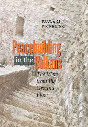 Бумажная книга «Peacebuilding in the Balkans: The View from the Ground Floor», автор Пола М. Пикеринг - фото №1