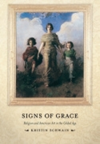 Бумажная книга «Signs of Grace: Religion and American Art in the Gilded Age», автор Кристин Швайн - фото №1