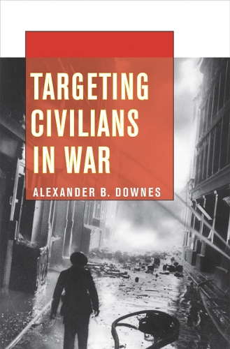Бумажная книга «Targeting Civilians in War», автор Александр Б. Даунс - фото №1