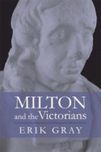 Бумажная книга «Milton and the Victorians», автор Эрик Грей - фото №1