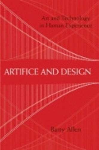 Паперова книга «Artifice and Design: Art and Technology in Human Experience», автор Баррі Аллен - фото №1