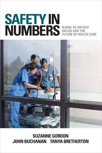 Бумажная книга «Safety in Numbers: Nurse-to-Patient Ratios and the Future of Health Care», авторов Джон Бьюкенен, Сюзанна Гордон, Таня Бретертон - фото №1