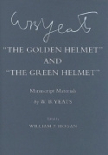Бумажная книга «The Golden Helmet" and "The Green Helmet": Manuscript Materials», автор Уильям Батлер Йейтс - фото №1