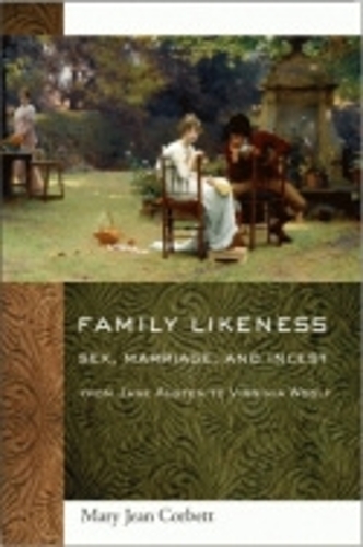 Бумажная книга «Family Likeness: Sex, Marriage, and Incest from Jane Austen to Virginia Woolf», автор Мэри Джин Корбетт - фото №1