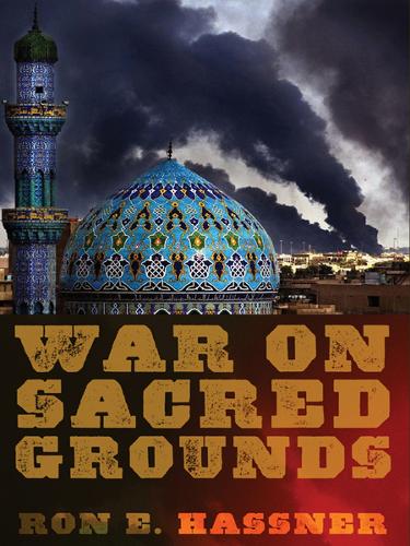 Паперова книга «War on Sacred Grounds», автор Рон Е. Хасснер - фото №1