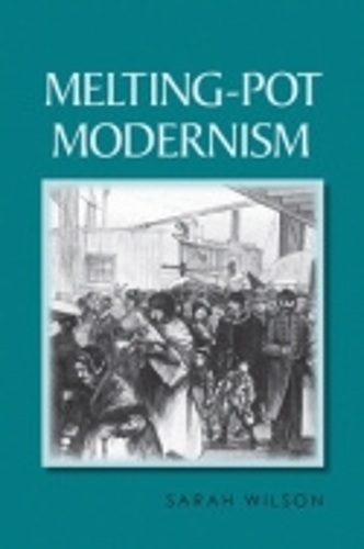 Паперова книга «Melting-Pot Modernism», автор Сара Вілсон - фото №1