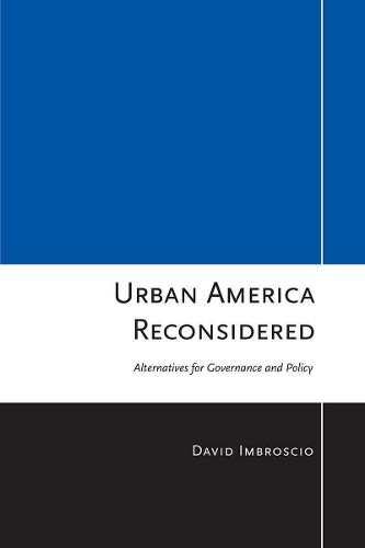 Бумажная книга «Urban America Reconsidered: Alternatives for Governance and Policy», автор Дэвид Л. Имброшио - фото №1