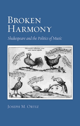 Паперова книга «Broken Harmony: Shakespeare and the Politics of Music», автор Джозеф М. Ортіс - фото №1