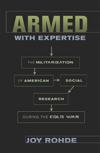 Бумажная книга «Armed with Expertise: The Militarization of American Social Research during the Cold War», автор Джой Роде - фото №1