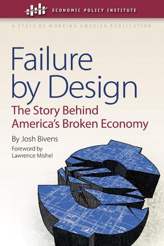 Бумажная книга «Failure by Design: The Story behind America's Broken Economy», автор Джош Бивенс - фото №1