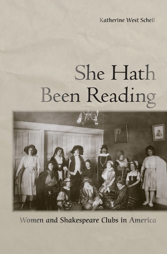 Паперова книга «She Hath Been Reading: Women and Shakespeare Clubs in America», автор Кетрін Вест Шейл - фото №1