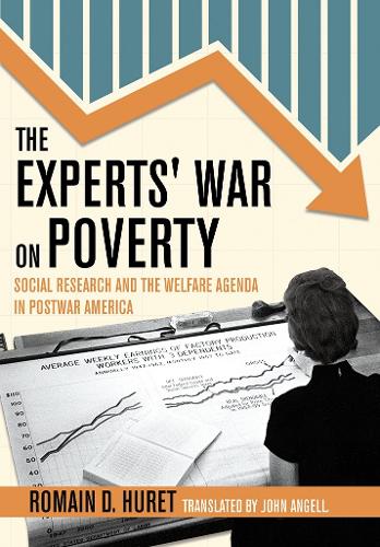 Бумажная книга «The Experts' War on Poverty: Social Research and the Welfare Agenda in Postwar America», автор Ромен Д. Юре - фото №1