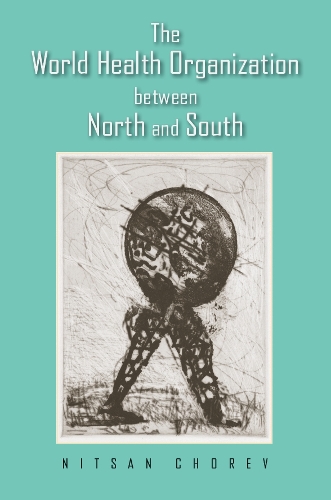 Бумажная книга «The World Health Organization between North and South», автор Ницан Хорев - фото №1