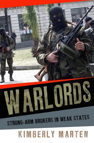 Паперова книга «Warlords: Strong-arm Brokers in Weak States», автор Кімберлі Мартен - фото №1