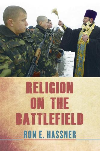 Паперова книга «Religion on the Battlefield», автор Рон Е. Хасснер - фото №1