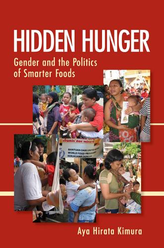 Бумажная книга «Hidden Hunger: Gender and the Politics of Smarter Foods», автор Ая Хирата Кимура - фото №1