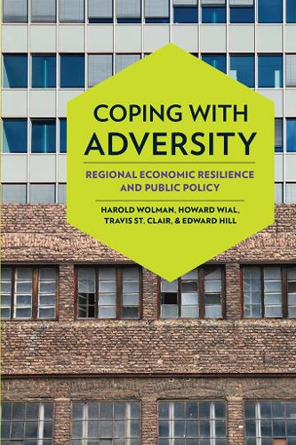 Бумажная книга «Coping with Adversity: Regional Economic Resilience and Public Policy», авторов Эдвард Хилл, Гарольд Вольман, Говард Виал, Трэвис Сент-Клер - фото №1