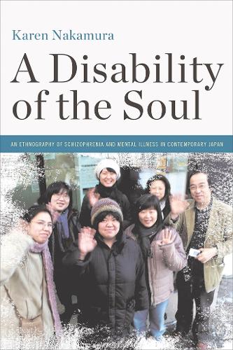 Paper book «A Disability of the Soul: An Ethnography of Schizophrenia and Mental Illness in Contemporary Japan», author Karen Nakamura - фото №1