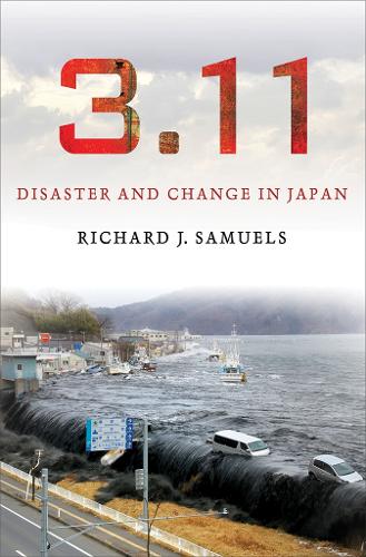 Бумажная книга «3.11: Disaster and Change in Japan», автор Ричард Дж. Сэмюэлс - фото №1