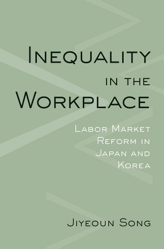 Бумажная книга «Inequality in the Workplace: Labor Market Reform in Japan and Korea», автор Чийон Сон - фото №1