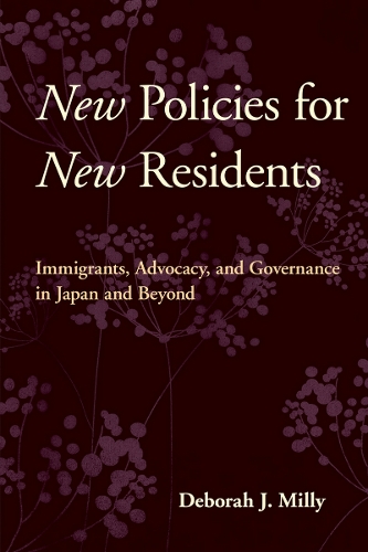 Паперова книга «New Policies for New Residents: Immigrants, Advocacy, and Governance in Japan and Beyond», автор Дебора Дж. Міллі - фото №1