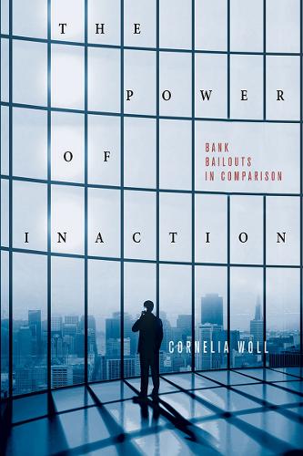 [object Object] «The Power of Inaction: Bank Bailouts in Comparison», автор Корнелия Волл - фото №1