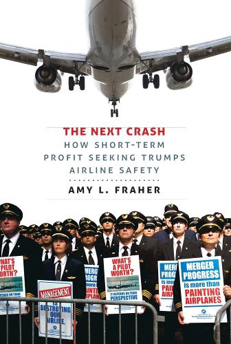 Бумажная книга «The Next Crash: How Short-Term Profit Seeking Trumps Airline Safety», автор Эми Л. Фраер - фото №1