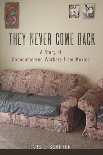 Паперова книга «They Never Come Back: A Story of Undocumented Workers from Mexico», автор Франс Дж. Шрайер - фото №1