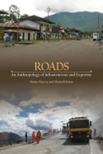 Паперова книга «Roads: An Anthropology of Infrastructure and Expertise», авторів Ханна Нокс, Пенні Харві - фото №1