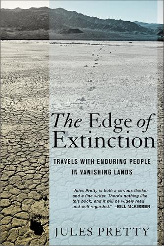 Бумажная книга «The Edge of Extinction: Travels with Enduring People in Vanishing Lands», автор Жюль Претти - фото №1