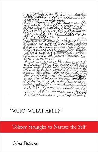 Паперова книга «"Who, What Am I?": Tolstoy Struggles to Narrate the Self», автор Ірина Паперно - фото №1
