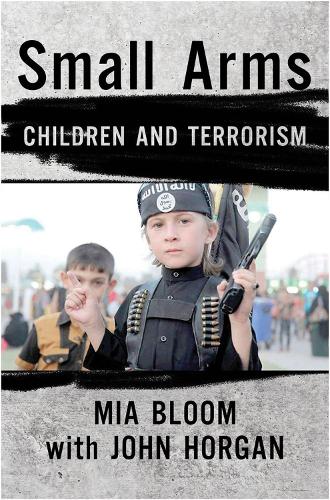 Паперова книга «Small Arms: Children and Terrorism», автор Міа Блум - фото №1