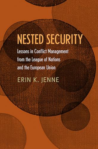Бумажная книга «Nested Security: Lessons in Conflict Management from the League of Nations and the European Union», автор Эрин К. Дженн - фото №1