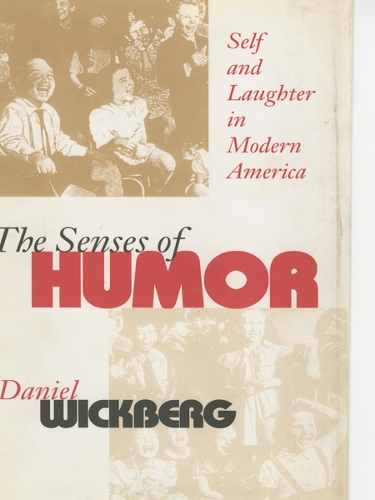 Бумажная книга «The Senses of Humor: Self and Laughter in Modern America», автор Дэниел Викберг - фото №1