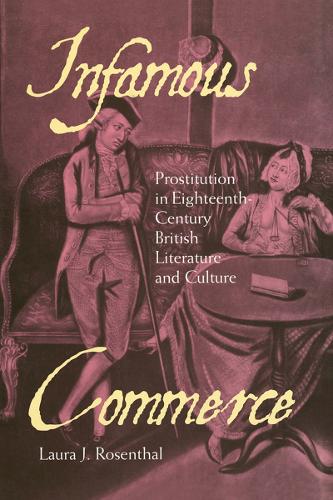 Бумажная книга «Infamous Commerce: Prostitution in Eighteenth-Century British Literature and Culture», автор Лаура Дж. Розенталь - фото №1