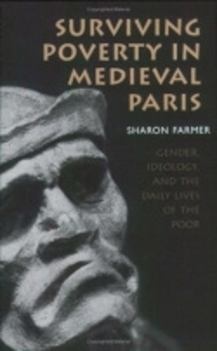 Бумажная книга «Surviving Poverty in Medieval Paris: Gender, Ideology, and the Daily Lives of the Poor», автор Шэрон Фармер - фото №1